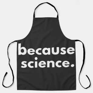 Because Science Apron