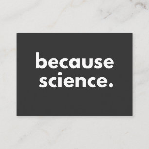 Because Science Business Card