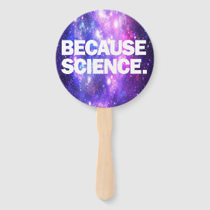 Because Science Hand Fan