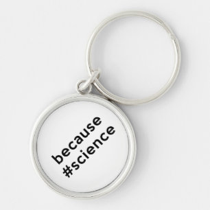 Because Science Keychain