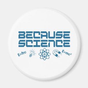 Because Science Magnet