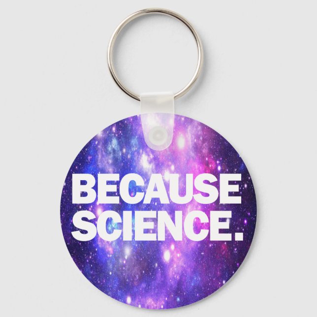 Because Science T-Shirt Classic Round Sticker Keychain (Front)