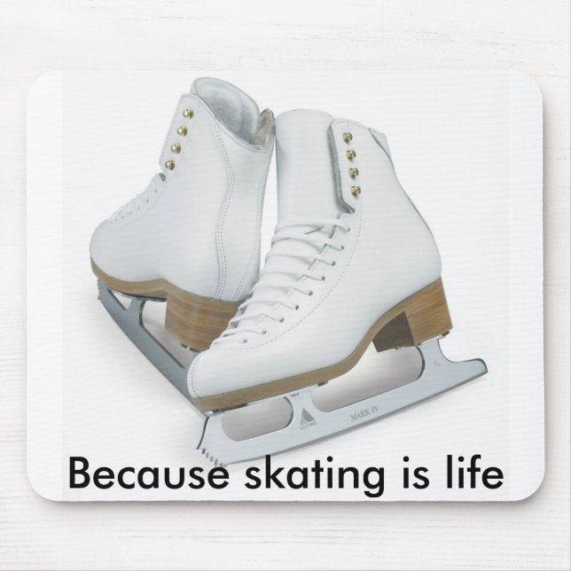Because skating is life mouse pad (Front)