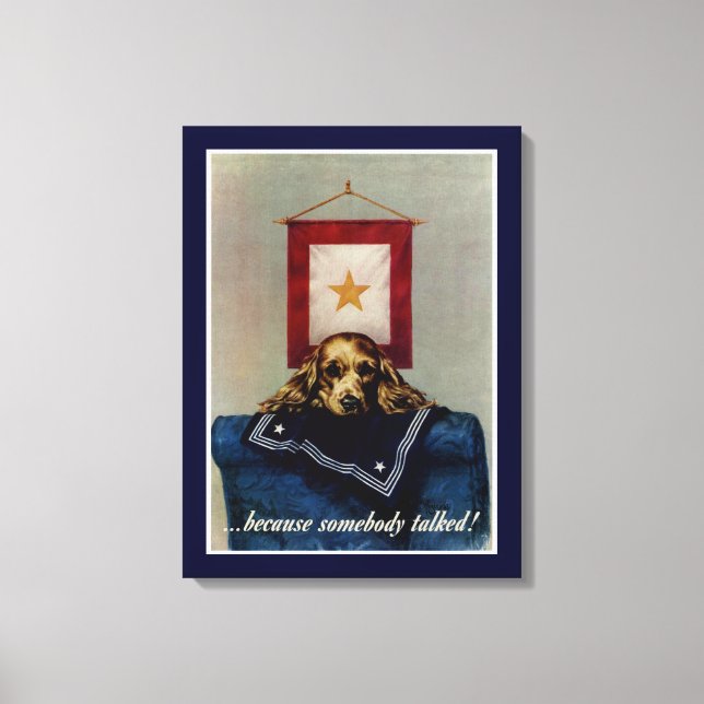 Because Somebody Talked Canvas Print (Front)