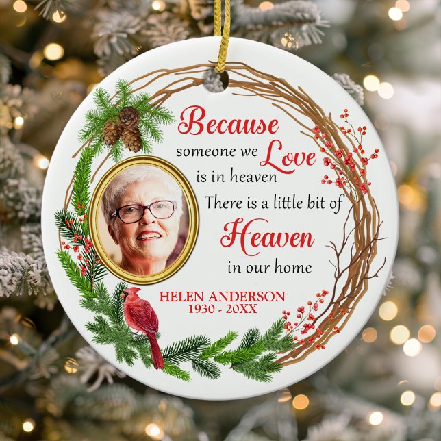 Because Someone We Love in Heaven Photo Memorial Ceramic Ornament (Creator Uploaded)