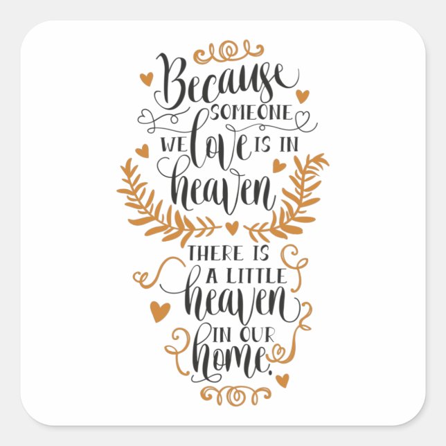 Because someone we love is in heaven square sticker (Front)
