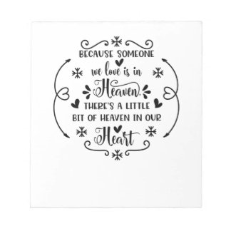 Because someone we love is in heaven, there's a li notepad