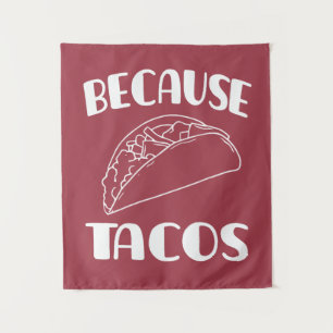 Because Tacos Tapestry