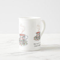 Because tea finds happy slogan, vintage cup roses