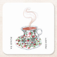 Because tea finds happy slogan, vintage cup roses