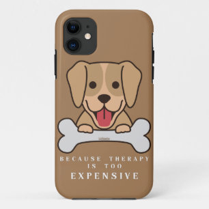 BECAUSE THERAPY IS TOO EXPENSIVE funny dog         iPhone 11 Case