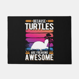 Because Turtles Are Freaking Awesome Tortoise   Doormat