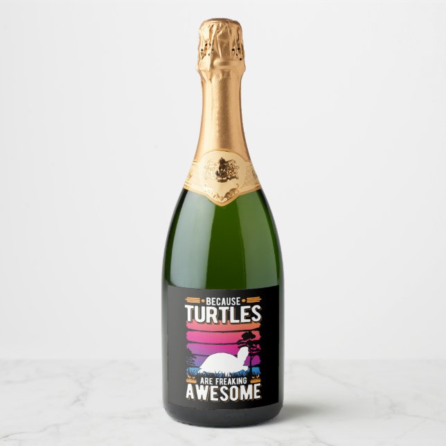 Because Turtles Are Freaking Awesome Tortoise   Sparkling Wine Label (Front)