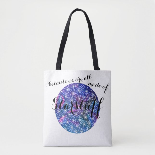 Because we are all made of starstuff tote bag (Front)