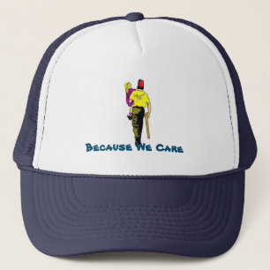 Because We Care Trucker Hat
