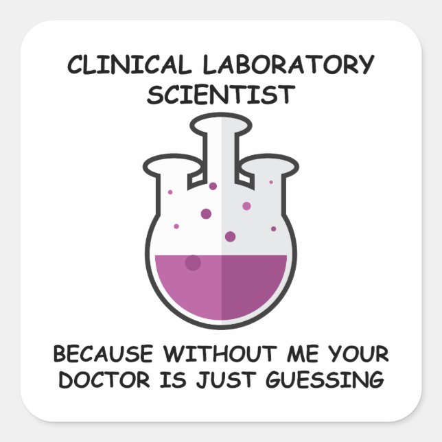 Because without me: Laboratory Scientist - funny l Square Sticker (Front)