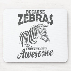 Because Zebras are Freaking Awesome Afrika Mouse Pad