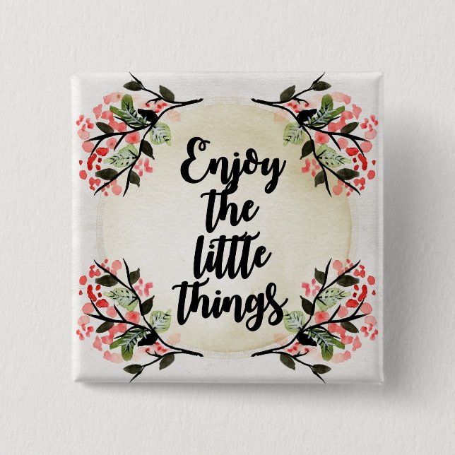 Becca's Inspirations - Enjoy the Little Things 2 Inch Square Button (Front)
