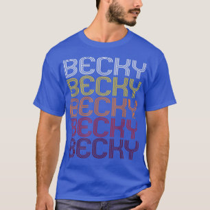 Becky Retro Wordmark Pattern - Vintage Style 1604  T-Shirt