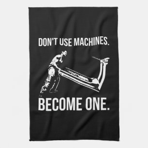 Become A Machine - Cartoon, Strongman, Treadmill Kitchen Towel