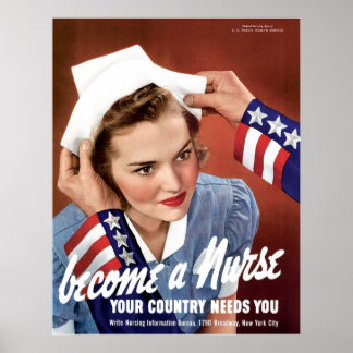 Become A Nurse Your Country Needs You Poster