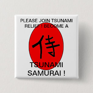 BECOME A TSUNAMI SAMURAI ! 2 INCH SQUARE BUTTON