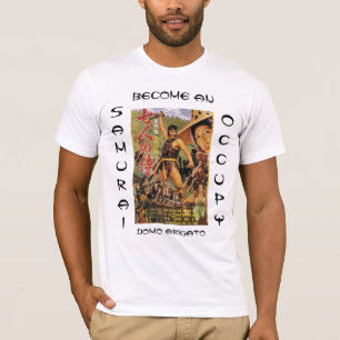 BECOME AN OCCUPY SAMURAI DOMO ARIGATO T-Shirt