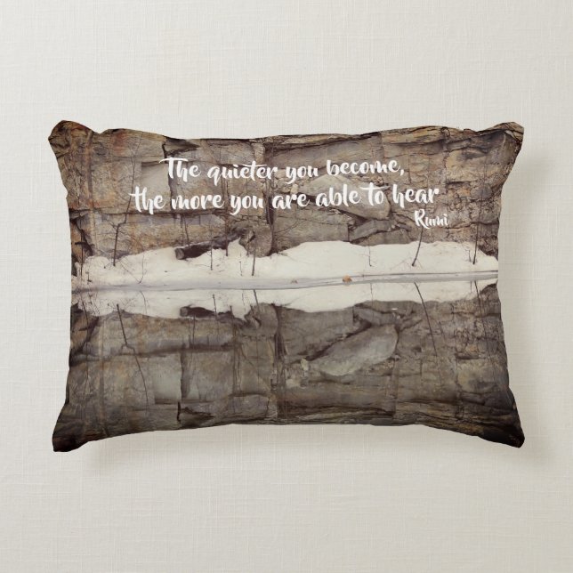 Become Quiet Rumi Inspirational Quote  Accent Pillow (Front)