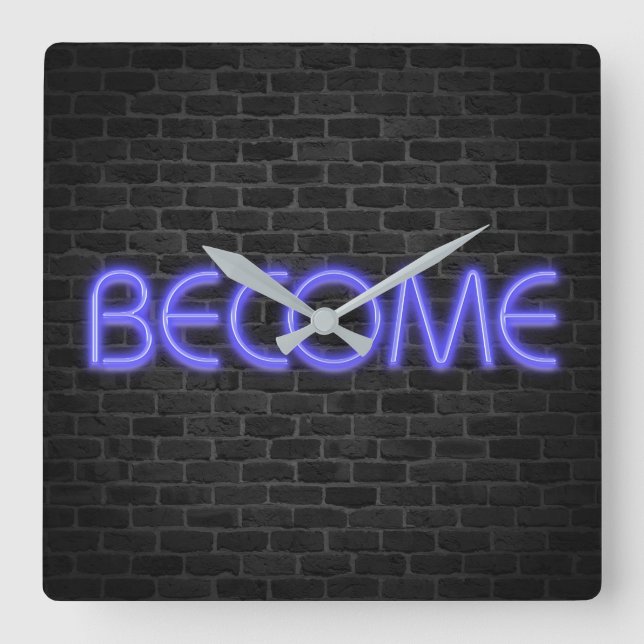 BECOME text in neon lights on brick Square Wall Square Wall Clock (Front)