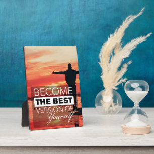 Become The Best Version of Yourself III Plaque