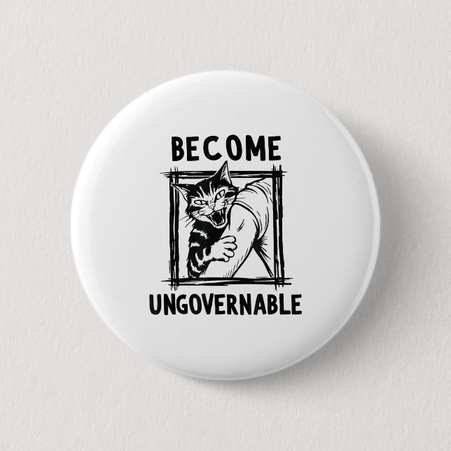 Become Ungovernable - Black Cat Biting Hand Funny  2 Inch Round Button (Front)