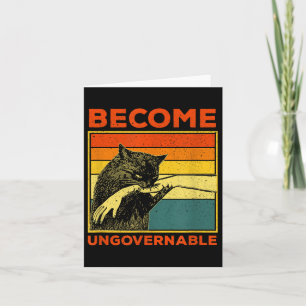 Become Ungovernable - Black Cat Biting Hand Funny Card
