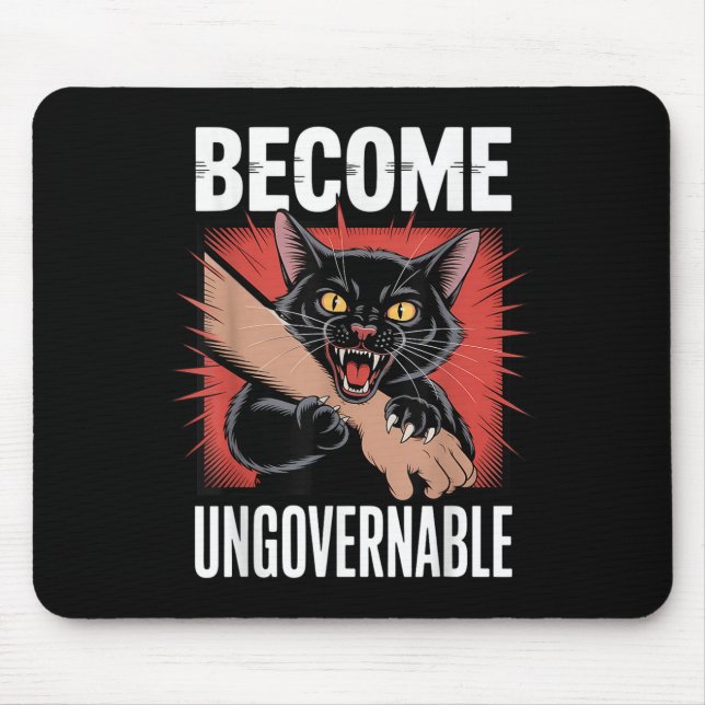 Become Ungovernable Black Cat Funny Meme Rebel Kit Mouse Pad (Front)