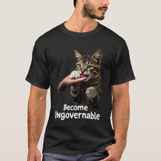 Become Ungovernable Cat Biting Hand Humour Men Wom T-Shirt