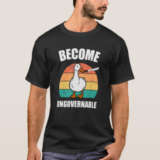 Become Ungovernable Meme   Duck Meme Retro Vintage T-Shirt