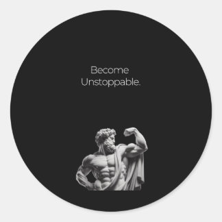 Become Unstoppable Sticker1 Classic Round Sticker