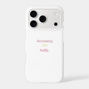 Becoming Her Softly Phone Case   Minimal Feminine 