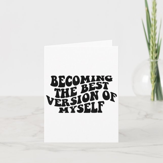 Becoming The Version Of Myself Funny Motivation  Card (Front)