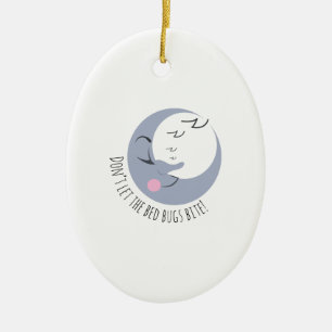 Bed Bugs Bite Ceramic Ornament