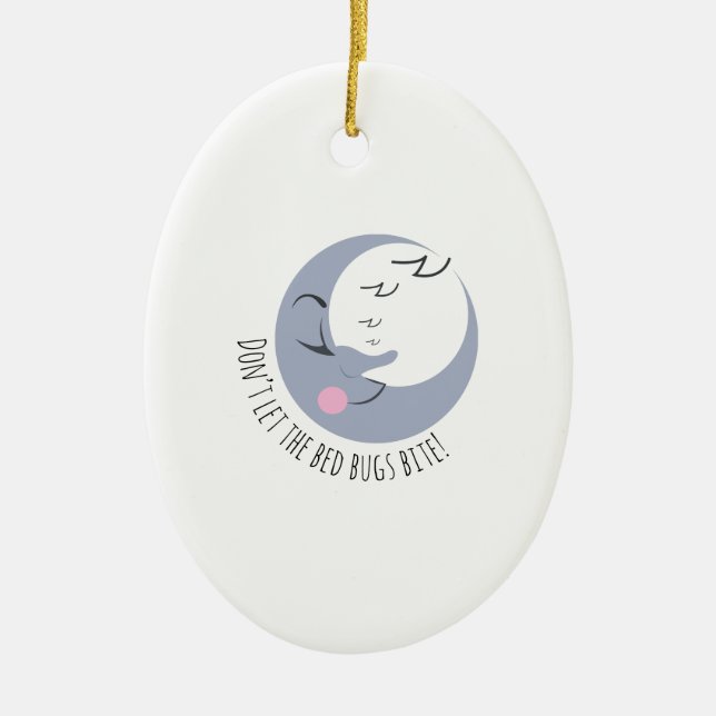 Bed Bugs Bite Ceramic Ornament (Front)