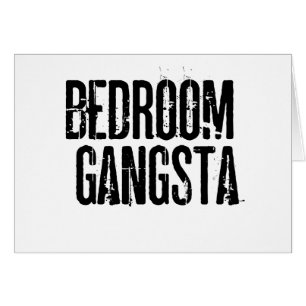 Bedroom Gangsta