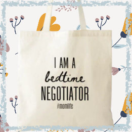 Bedtime Negotiator Funny Momlife Mother's Day Gift Tote Bag