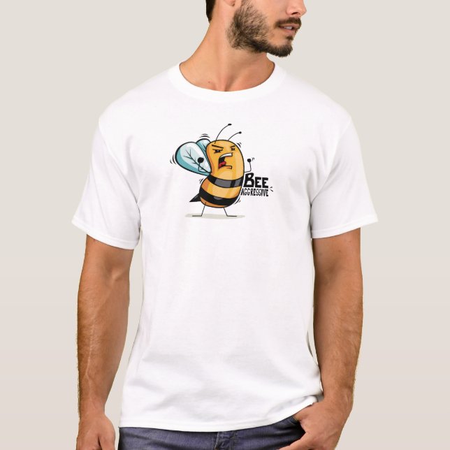 Bee Aggressive T-Shirt (Front)