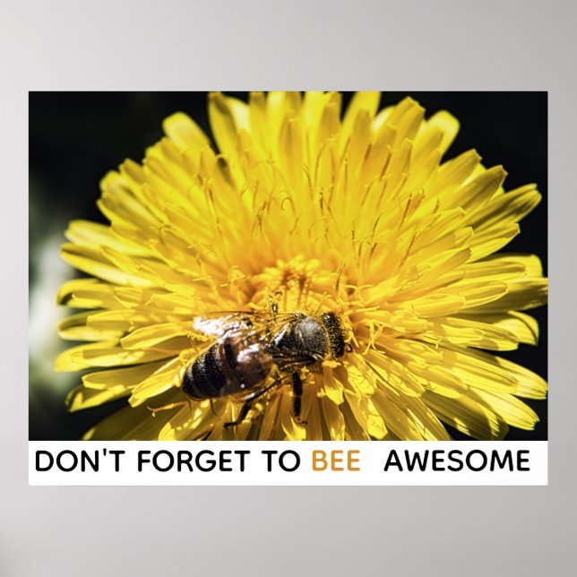 Bee awesome inspirational bee on yellow dandelion poster (Front)