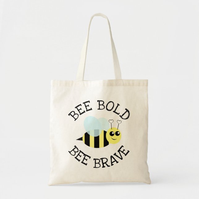 Bee Bold Bee Brave Tote Bag (Front)