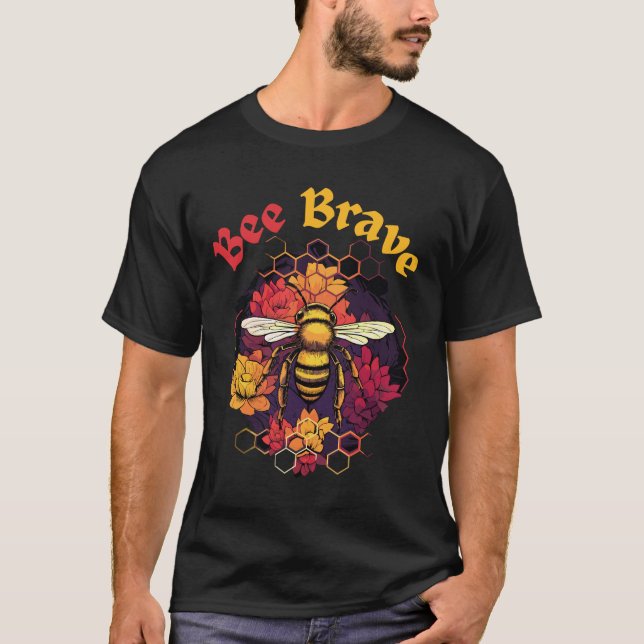 Bee Brave Tee Design for Those Who Love Bees! (Front)
