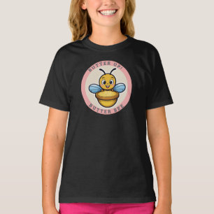 Bee, Butter Bee for Bee Lovers T-Shirt