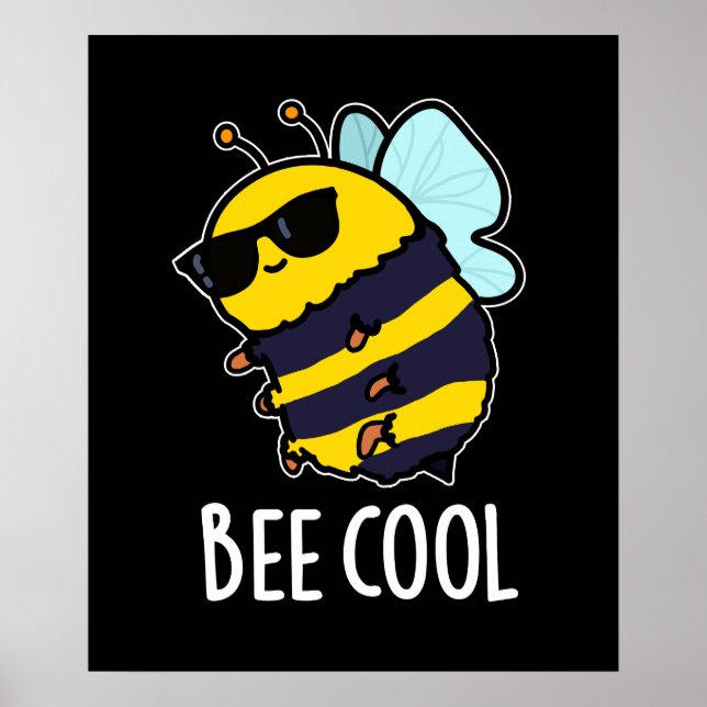 Bee Cool Funny Insect Bee Pun Dark BG Poster (Front)