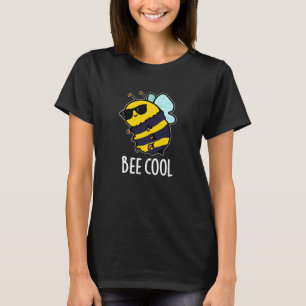 Bee Cool Funny Insect Bee Pun Dark BG T-Shirt
