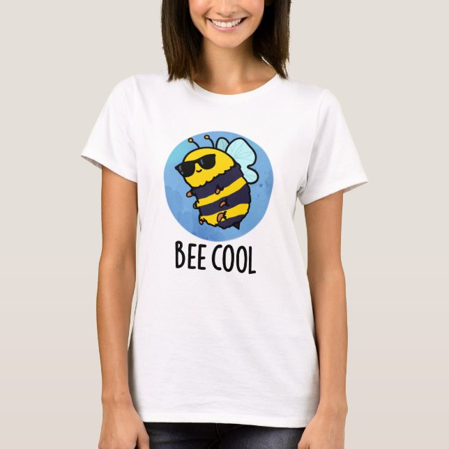 Bee Cool Funny Insect Bee Pun  T-Shirt (Front)